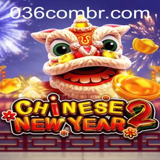 CHINESENEWYEAR2: A Festive Game Experience with 036 PH Login